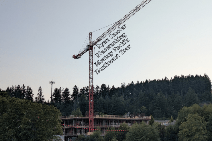 Ryan Smolar Placemaking Meetup: Pacific Northwest Tour